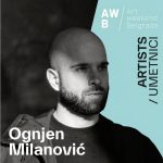艺术家 Ognjen Milanović（奥格尼恩·米兰诺维奇）。图片：Art Weekend Belgrade / AW·B 艺术家介绍