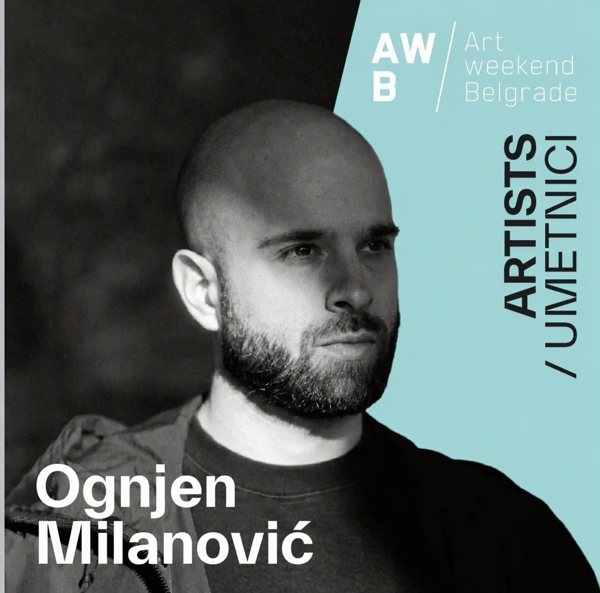 艺术家 Ognjen Milanović(奥格尼恩·米兰诺维奇)。图片:Art Weekend Belgrade / AW·B 艺术家介绍